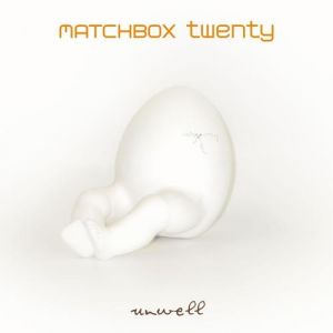 Album Matchbox Twenty - Unwell