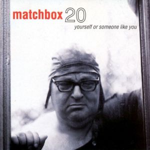 Album Matchbox Twenty - Yourself or Someone Like You