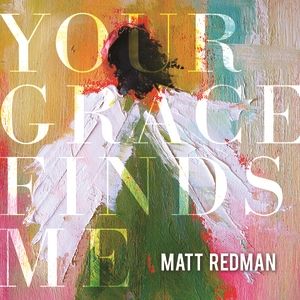 Album Matt Redman - Your Grace Finds Me