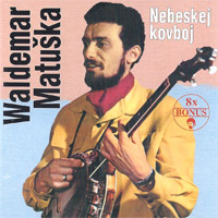 Album Nebeskej kovboj - Waldemar Matuška