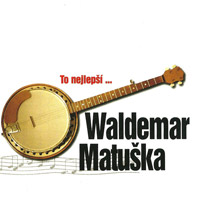 Album Waldemar Matuška - To nejlepší