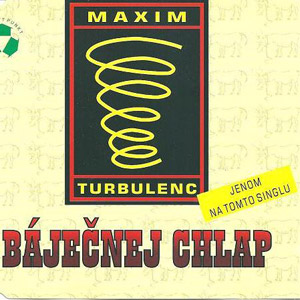 Album Báječnej chlap - Maxim Turbulenc