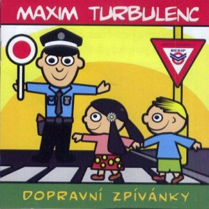 Album Maxim Turbulenc - Dopravní zpívánky