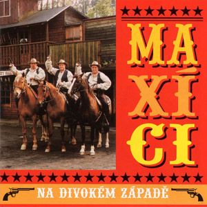 Album Maxim Turbulenc - Maxíci na divokém západě
