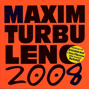 Album Maxim Turbulenc - Maxim Turbulenc 2008