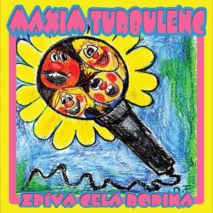 Album Maxim Turbulenc - Zpívá celá rodina