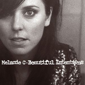 Album Beautiful Intentions - Melanie C