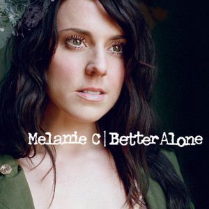 Album Melanie C - Better Alone