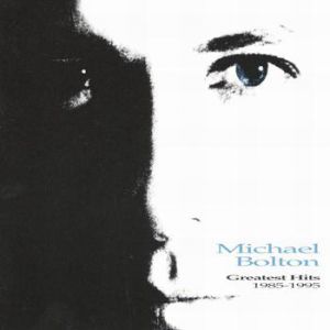 Michael Bolton Greatest Hits (1985–1995), 1995