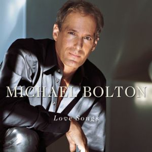 Album Michael Bolton - Love Songs