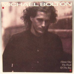 Michael Bolton (Sittin' On) The Dock of the Bay, 1987