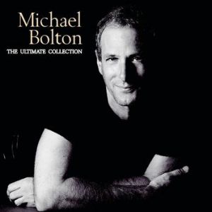 Album Michael Bolton - The Ultimate Collection