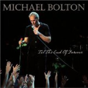 Album 'Til the End of Forever - Michael Bolton
