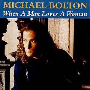 Album Michael Bolton - When a Man Loves a Woman