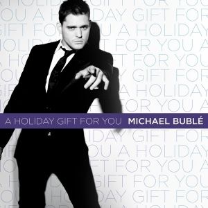 Michael Bublé A Holiday Gift for You, 2010