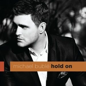 Album Hold On - Michael Bublé