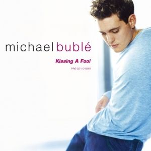 Album Michael Bublé - Kissing a Fool