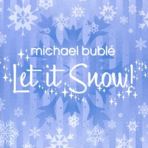 Album Michael Bublé - Let It Snow!
