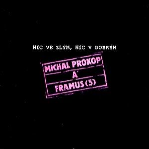 Album Michal Prokop - Nic ve zlým, nic v dobrým