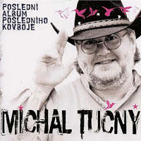 Album Michal Tučný - Poslední album posledního kovboje