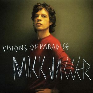 Album Visions of Paradise - Mick Jagger