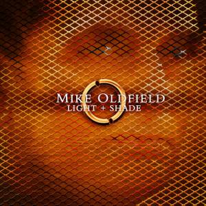 Album Mike Oldfield - Light + Shade