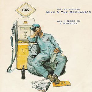 Mike & The Mechanics All I Need is a Miracle, 1986