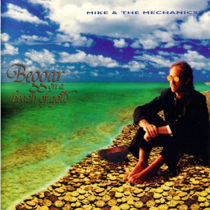 Album Mike & The Mechanics - Beggar on a Beach of Gold