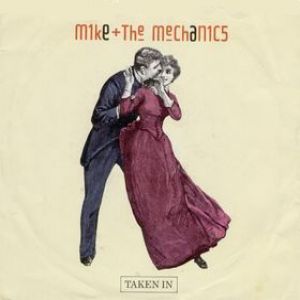 Album Mike & The Mechanics - Taken In