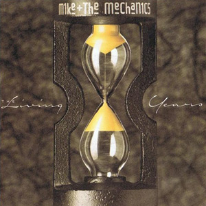 Mike & The Mechanics The Living Years, 1988
