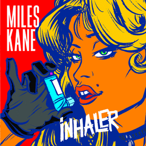 Miles Kane : Inhaler