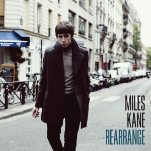 Miles Kane : Rearrange