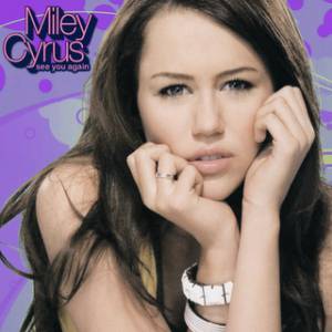 Miley Cyrus See You Again, 2008