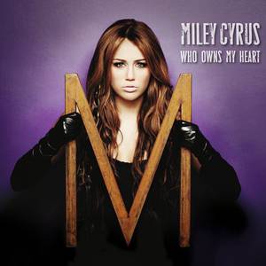 Miley Cyrus Who Owns My Heart, 2010