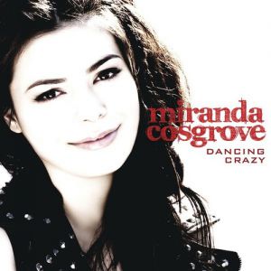 Album Miranda Cosgrove - Dancing Crazy