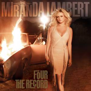 Album Miranda Lambert - Four the Record