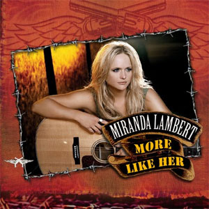 Album Miranda Lambert - More Like Her