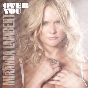 Album Miranda Lambert - Over You