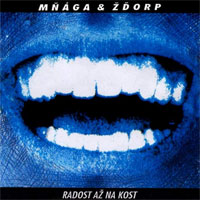 Album Mňága & Žďorp - Radost až na kost