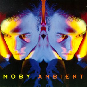 Album Ambient - Moby