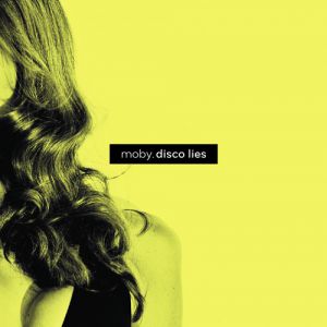 Moby : Disco Lies