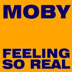 Moby : Feeling So Real