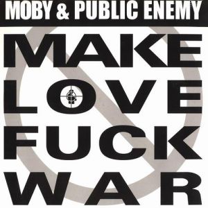 Album Make Love Fuck War - Moby