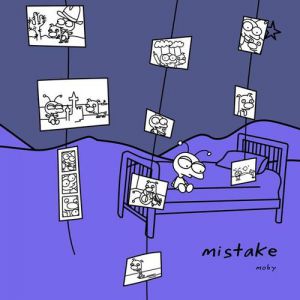 Moby : Mistake
