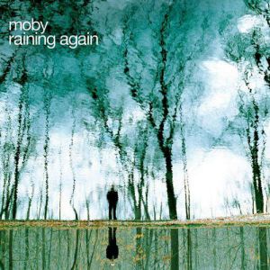 Album Moby - Raining Again
