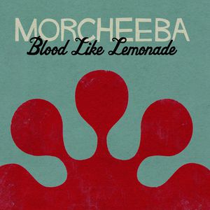 Album Morcheeba - Blood Like Lemonade