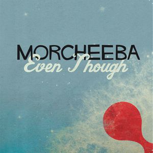 Album Morcheeba - Even Though