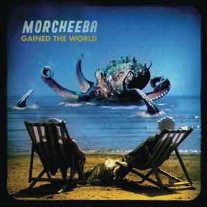 Album Gained The World - Morcheeba