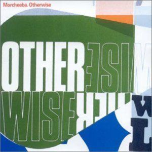 Album Otherwise - Morcheeba