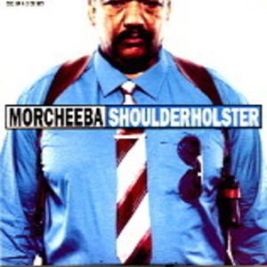 Album Morcheeba - Shoulder Holster